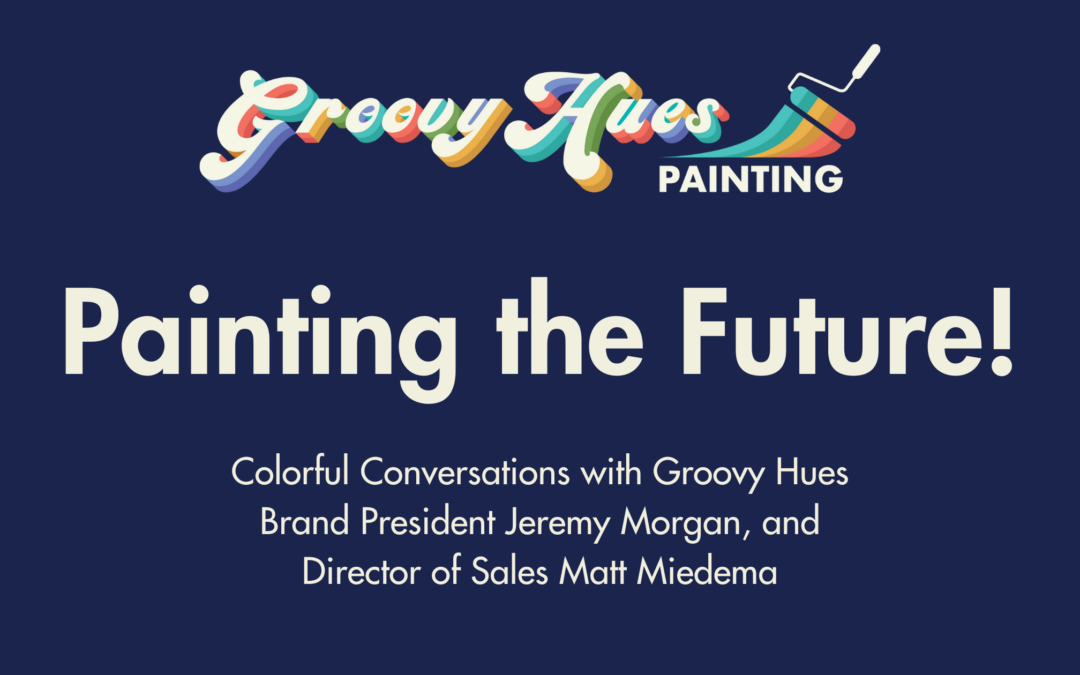 Groovy Hues is Painting the Future with New Leadership!